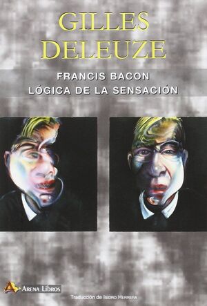 FRANCIS BACON LOGICA DE LA SENSACION