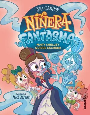 NIÑERA FANTASMA 2. MARY SHELLEY QUIERE ESCRIBIR