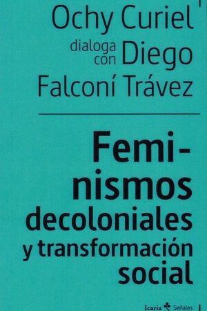 FEMINISMOS DECOLONIALES Y TRANSFORMACIÓN SOCIALES
