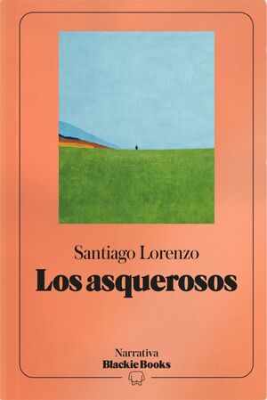 LOS ASQUEROSOS (COLECCIÓN NARRATIVA BLACKIE BOOKS)